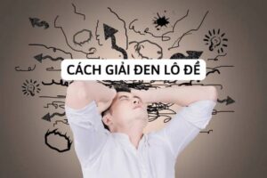Cach Giai Den Lo De Hoa Giai Van Xui Gieo Lai May Man