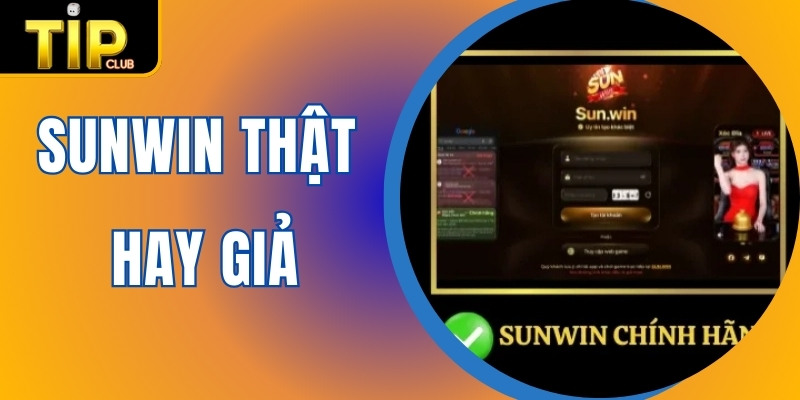 Sunwin thật hay giả